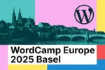 WordCamp EU 2025: Basel oder nix!